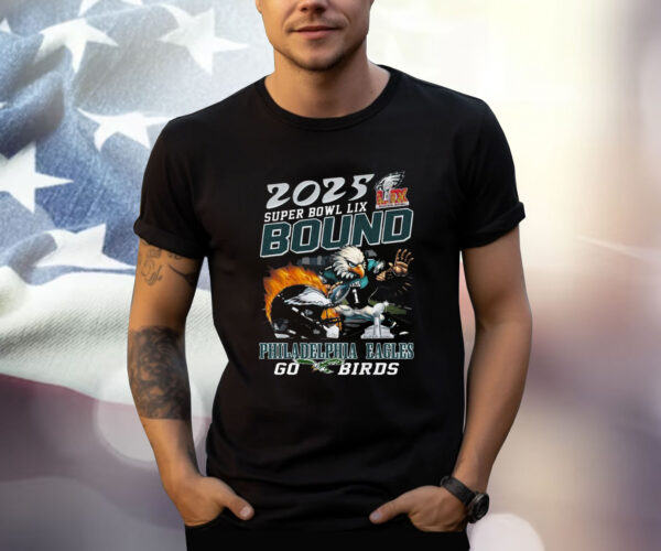 2025 Super Bowl Lix Bound Philadelphia Eagles Go Birds Shirt