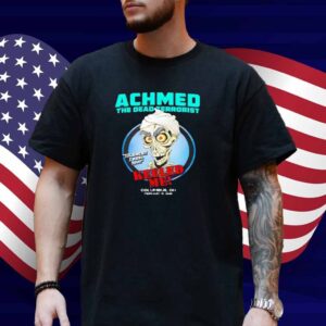 Achmed The Dead Terrorist keeled me Columbus OH 2025 Shirt