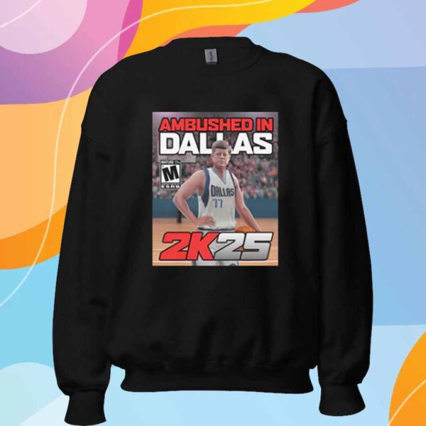 Ambushed in Dallas 2K25 T-Shirt