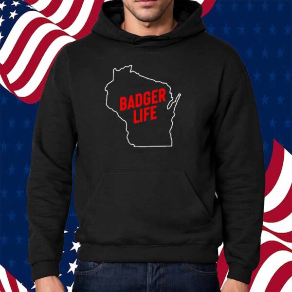 America's Dairyland Wisconsin Badger Life Shirt