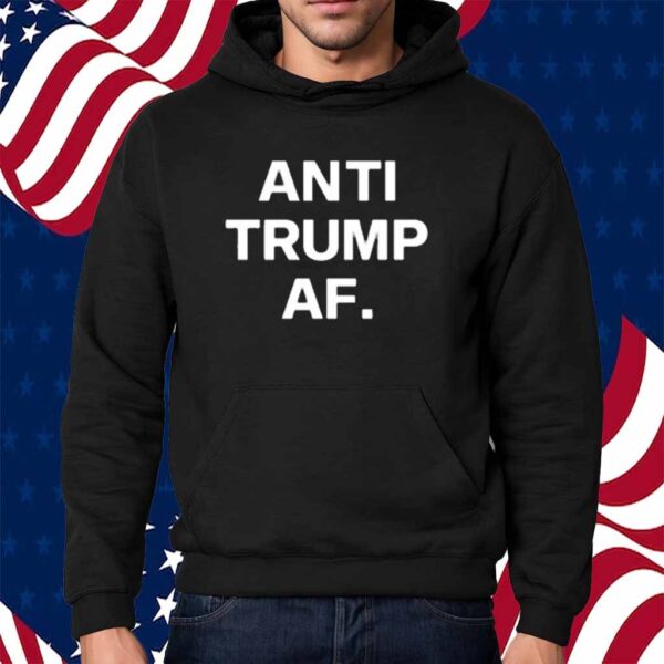 Anti Trump Af Shirt