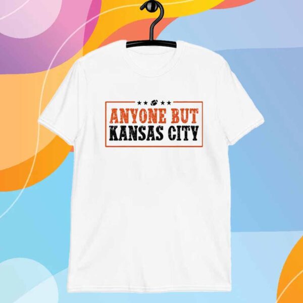 Anyone But Kansas City T-Shirt