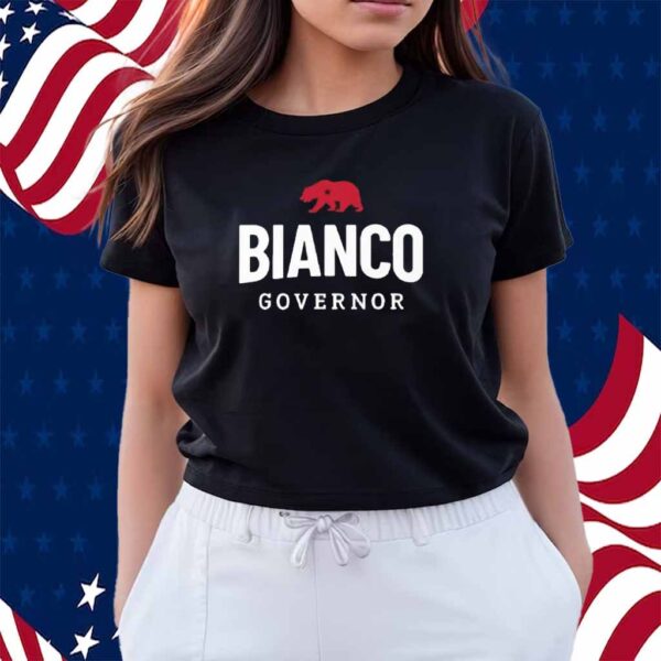 Bianco For Governor Of California Shirt