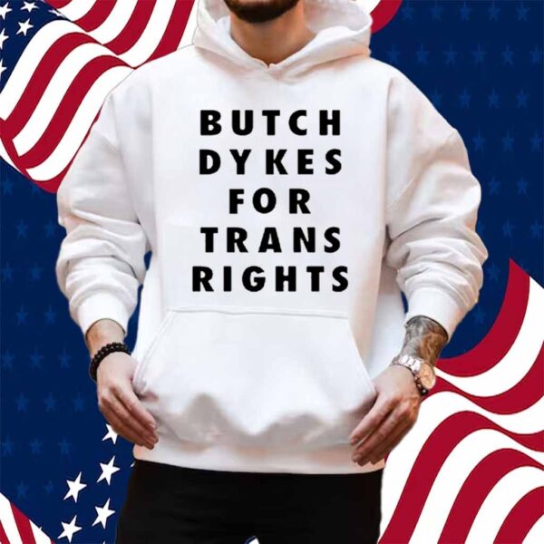 Butch Dykes For Trans Rights Shirt