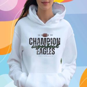 Champion Eagles Super Bowl Fan 2025 T-Shirt