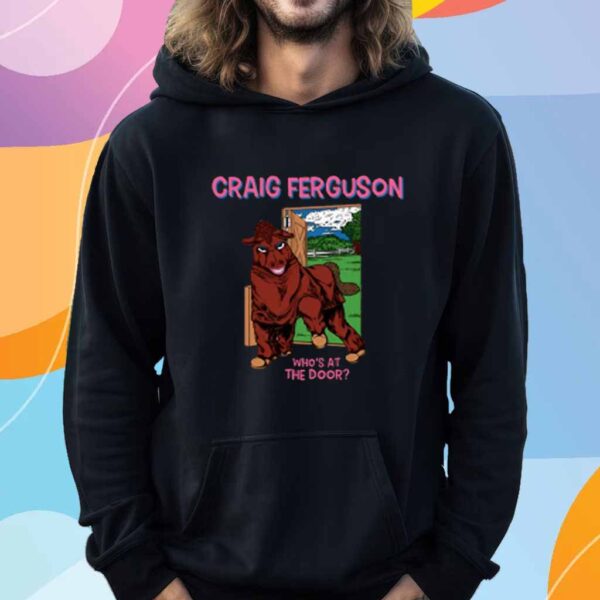 Craig Ferguson Who's At The Door T-Shirt