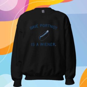 DAVE PORTNOY IS A WIENER T-SHIRT