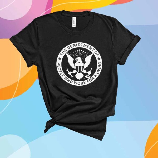 DEPT OF PEOPLE WHO WORK FOR A LIVING CHARCOAL T-SHIRT