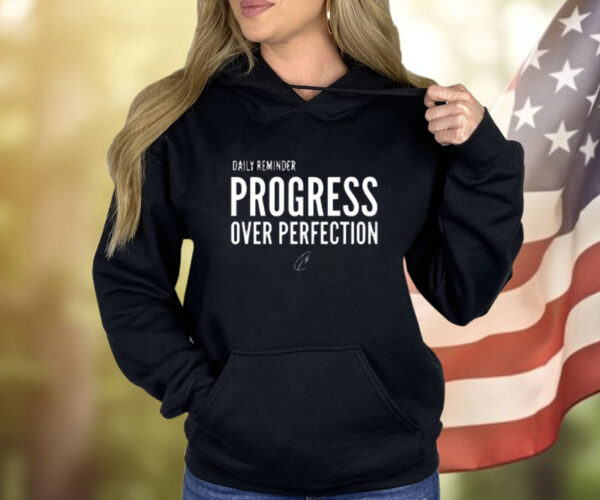 Daily Reminder Progress Over Perfection Shirt