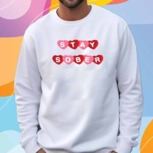 Daydrianharding Stay Sober Candy Hearts T-Shirt