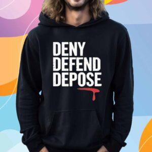 Deny Defend, Depose Motivational T-Shirt