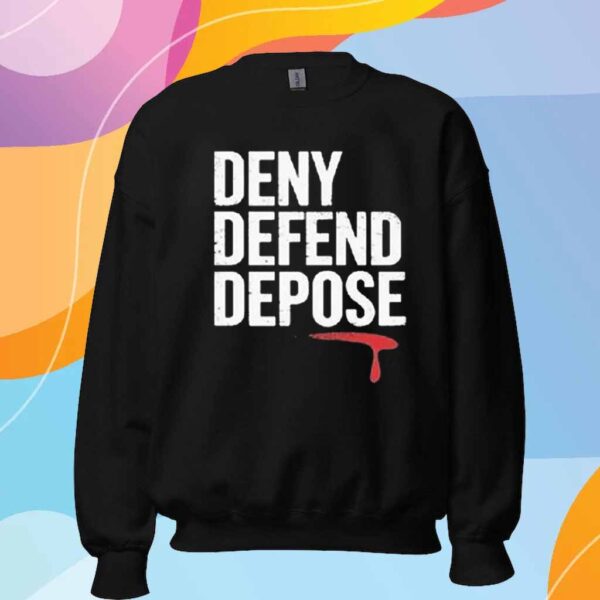 Deny Defend, Depose Motivational T-Shirt