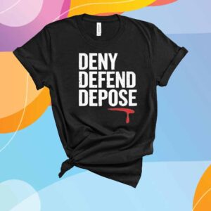 Deny Defend, Depose Motivational T-Shirt