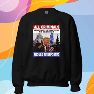 Deport All Criminals - Anti Trump January 6th Lock Him Up T-Shirt