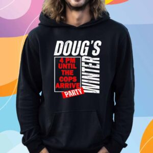 Dougs winter party february T-Shirt