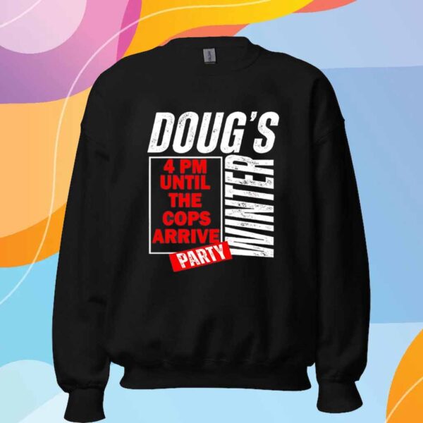 Dougs winter party february T-Shirt