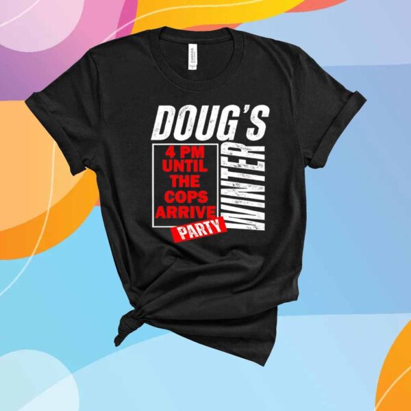 Dougs winter party february T-Shirt