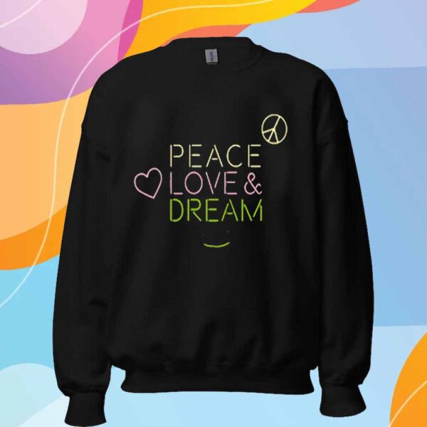 Dream Peace Love And Dream T-Shirt