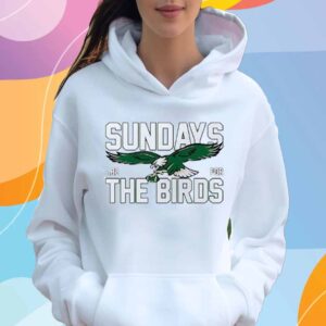 Eagles Sundays Are For The Birds T-Shirt