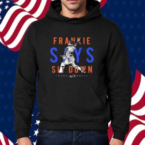 Frankie Montas Says Sit Down New York Mets Shirt