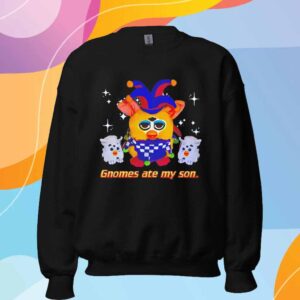 Furby gnomes ate my son T-Shirt