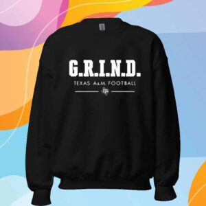 G.R.I.N.D Texas A&M Football T-Shirt