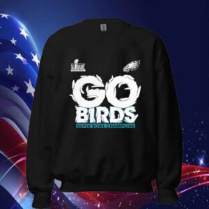 Go birds Philadelphia Eagles Super Bowl LIX champions T-Shirt