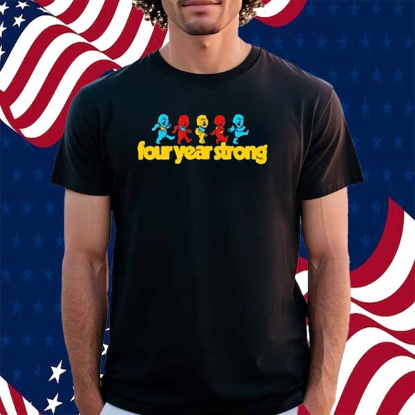 Grateful Dead I want to see you dance four year strong Shirt