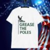 Grease the poles Philadelphia Eagles champions T-Shirt