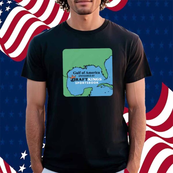 Gulf of America Sponsored By Draft Kings Shirt