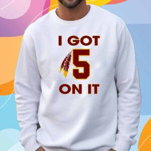 I Got 5 On It T-Shirt