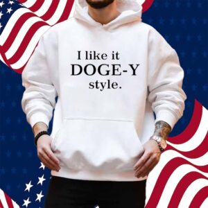 I Like It Doge-Y Style Shirt