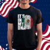 It’s In DNA Mexican Shirt