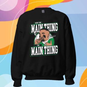 Jalen Hurts Keep The Main Thing The Main Thing T-Shirt