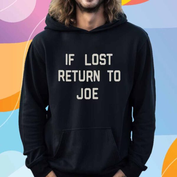 Joe Jonas If Lost Return To Joe T-Shirt