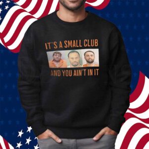 John Daly Tiger Woods Scottie Scheffler it’s a small club and you ain’t in it Shirt