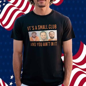 John Daly Tiger Woods Scottie Scheffler it’s a small club and you ain’t in it Shirt