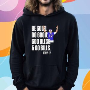 Josh Be Good Do Good God Bless Go Bills MVP 17 T-Shirt