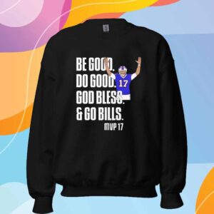 Josh Be Good Do Good God Bless Go Bills MVP 17 T-Shirt