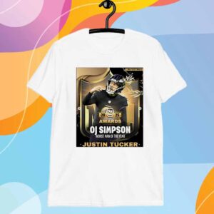 Justin Tucker awards Oj Simpson worst man of the year 2025 poster T-Shirt