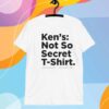 KEN'S SPEAKEASY NOT SO SECRET T-SHIRT