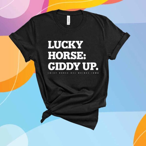 LUCKY HORSE GIDDY UP T-SHIRT