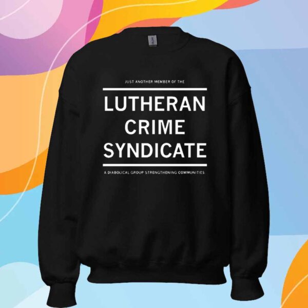 LUTHERAN CRIME SYNDICATE T-SHIRT