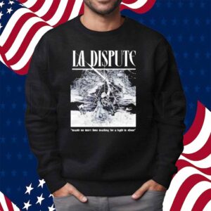 La Dispute Light To Shine Shirt