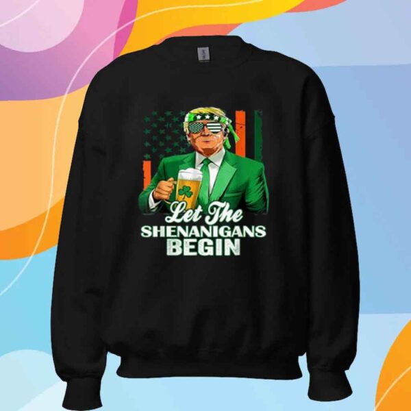 Let The Shenanigans Begin Trump St Patrick's Day T-Shirt