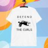 Limted Defend The Curls T-Shirt