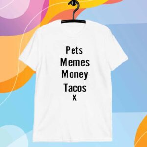 Limted Pets Memes Money Tacos X T-Shirt