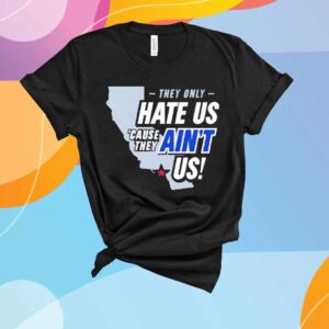 Los Angeles Baseball they only hate us ’cause they ain’t us T-Shirt