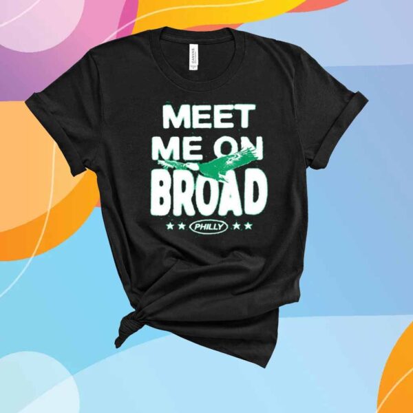 MEET ME ON BROAD T-SHIRT