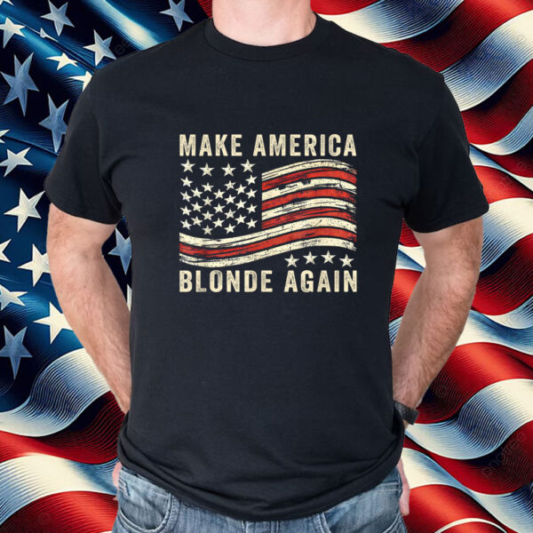 Make America Blonde Again Funny USA Flag 2025 Shirt